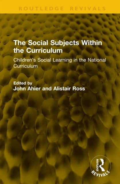 The Social Subjects Within the Curriculum - Children’s Social Learning in the National Curriculum