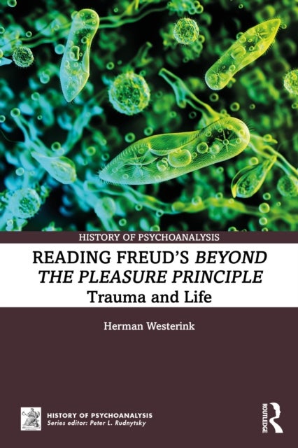 Reading Freud’s Beyond the Pleasure Principle - Trauma and Life