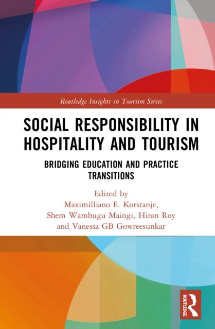 Social Responsibility in Hospitality and Tourism - Bridging Education and Practice Transitions