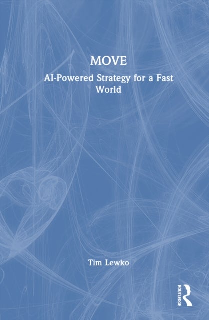 MOVE - AI-Powered Strategy for a Fast World