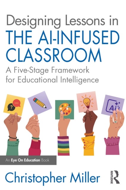 Designing Lessons in the AI-Infused Classroom - A Five-Stage Framework for Educational Intelligence