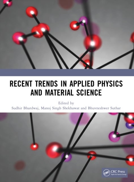 Recent Trends in Applied Physics and Material Science - Proceedings of the International Conference on Applied Physics and Material Science