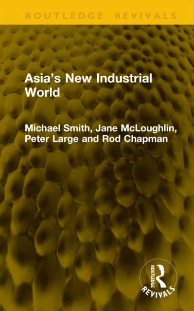 Asia’s New Industrial World