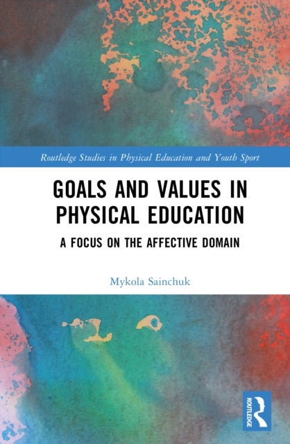 Goals and Values in Physical Education - A Focus on the Affective Domain