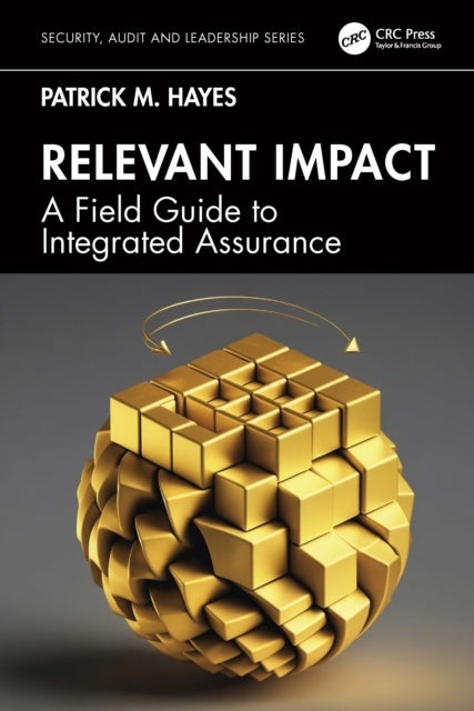 Relevant Impact - A Field Guide to Integrated Assurance