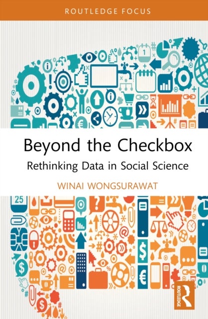 Beyond the Checkbox - Rethinking Data in Social Science