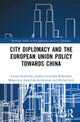City Diplomacy and the European Union Policy towards China
