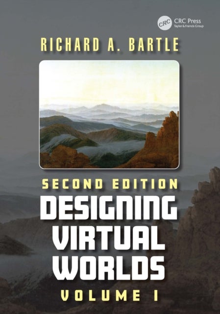 Designing Virtual Worlds - Volume I