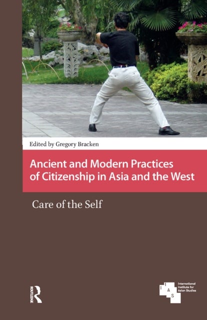 Ancient and Modern Practices of Citizenship in Asia and the West