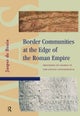 Border Communities at the Edge of the Roman Empire