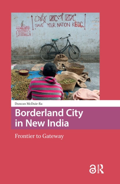 Borderland City in New India - Frontier to Gateway