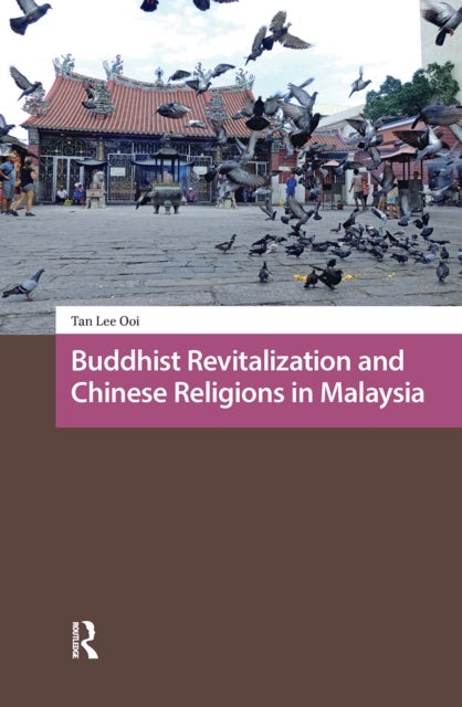 Buddhist Revitalization and Chinese Religions in Malaysia