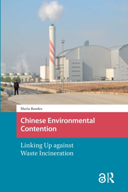 Chinese Environmental Contention - Linking Up against Waste Incineration