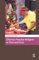 Chinese Popular Religion in Text and Acts