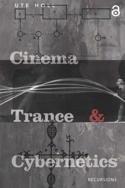 Cinema, Trance and Cybernetics