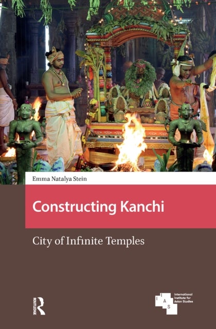 Constructing Kanchi  City of Infinite Temples