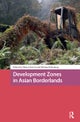 Development Zones in Asian Borderlands
