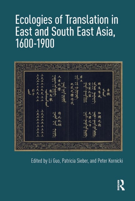 Ecologies of Translation in East and South East Asia, 1600-1900