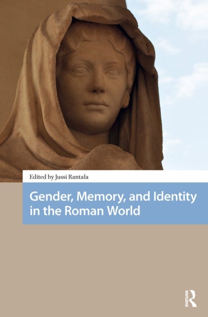 Gender, Memory, and Identity in the Roman World