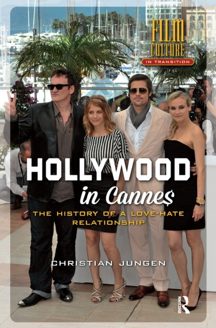 Hollywood in Cannes The History of a LoveHate Relationship