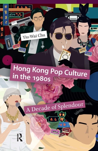 Hong Kong Pop Culture in the 1980s - A Decade of Splendour