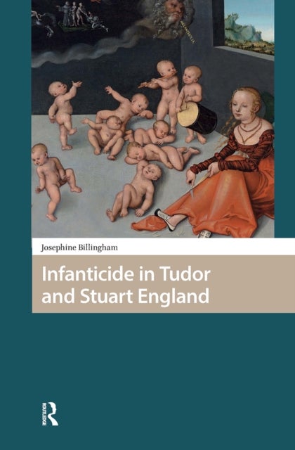 Infanticide in Tudor and Stuart England