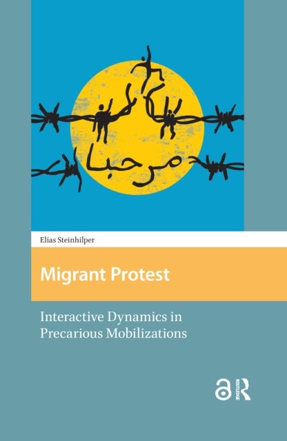 Migrant Protest - Interactive Dynamics in Precarious Mobilizations