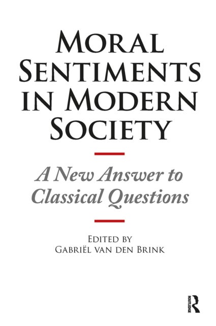 Moral Sentiments in Modern Society - A New Answer to Classical Questions
