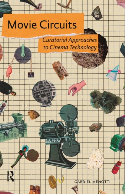 Movie Circuits - Curatorial Approaches to Cinema Technology