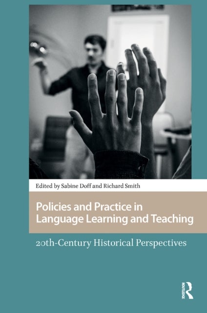 Policies and Practice in Language Learning and Teaching - 20th-century Historical Perspectives