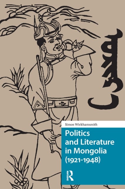 Politics and Literature in Mongolia (1921-1948)