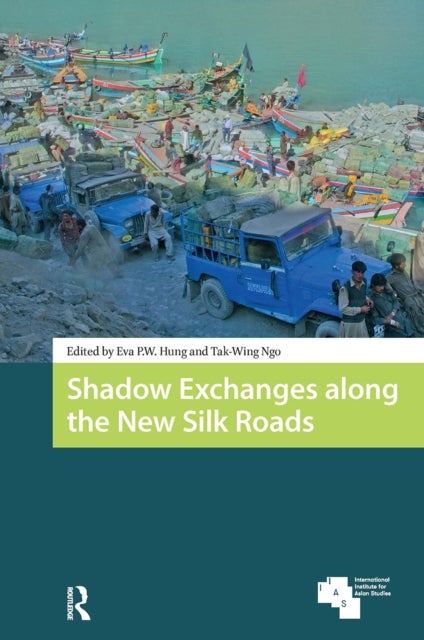 Shadow Exchanges along the New Silk Roads