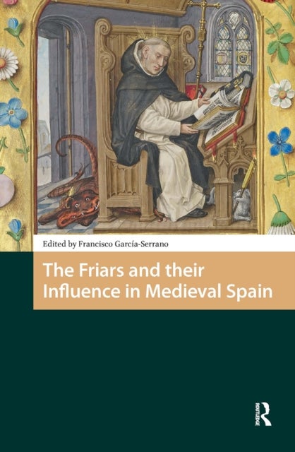 The Friars and their Influence in Medieval Spain
