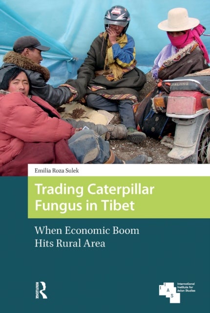 Trading Caterpillar Fungus in Tibet - When Economic Boom Hits Rural Area