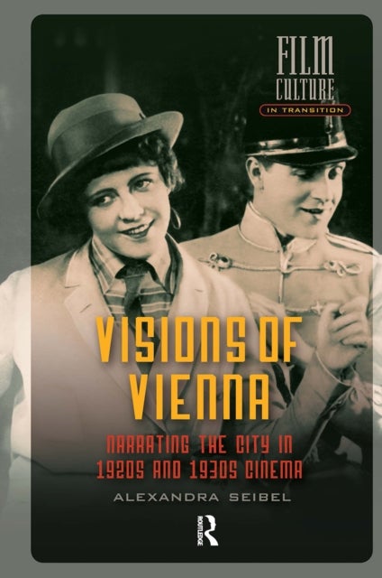Visions of Vienna - Narrating the City in 1920s and 1930s Cinema