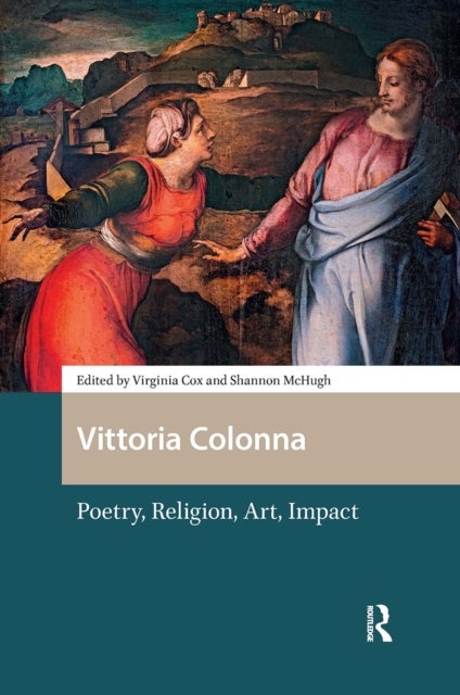 Vittoria Colonna - Poetry, Religion, Art, Impact