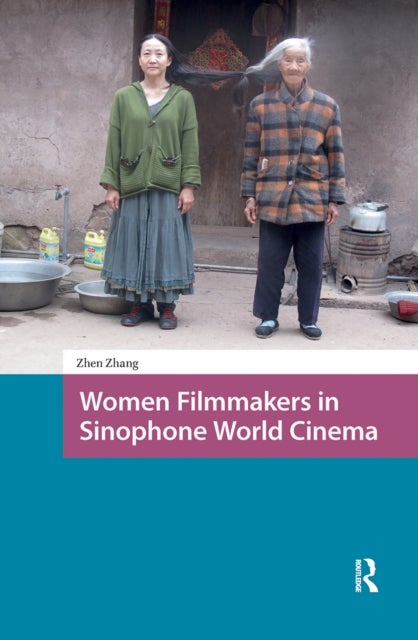 Women Filmmakers in Sinophone World Cinema