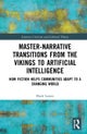 Master-Narrative Transitions from the Vikings to Artificial Intelligence