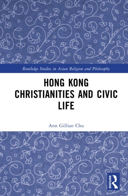Hong Kong Christianities and Civic Life