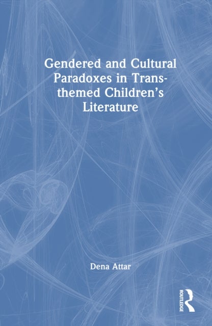 Gendered and Cultural Paradoxes in Trans-themed Children’s Literature