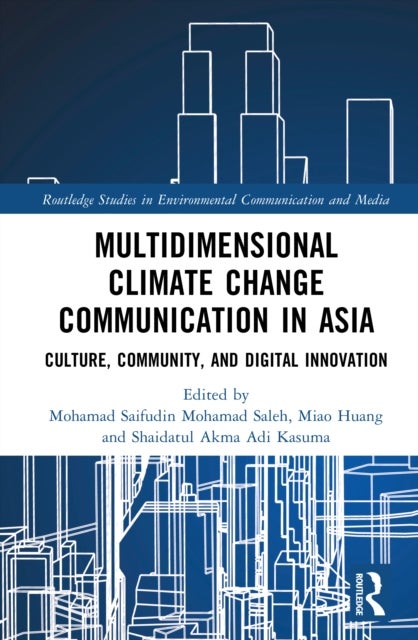 Multidimensional Climate Change Communication in Asia - Culture, Community, and Digital Innovation