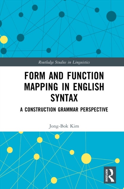 Form and Function Mapping in English Syntax - A Construction Grammar Perspective