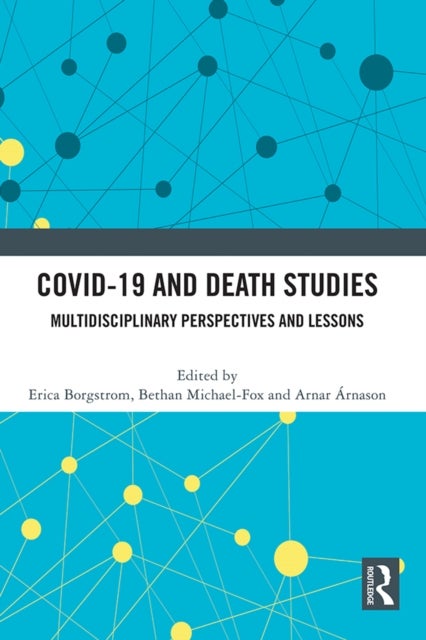 Covid-19 and Death Studies - Multidisciplinary Perspectives and Lessons
