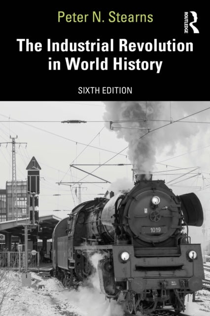 The Industrial Revolution in World History