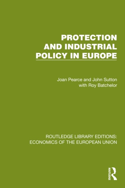 Protection and Industrial Policy in Europe