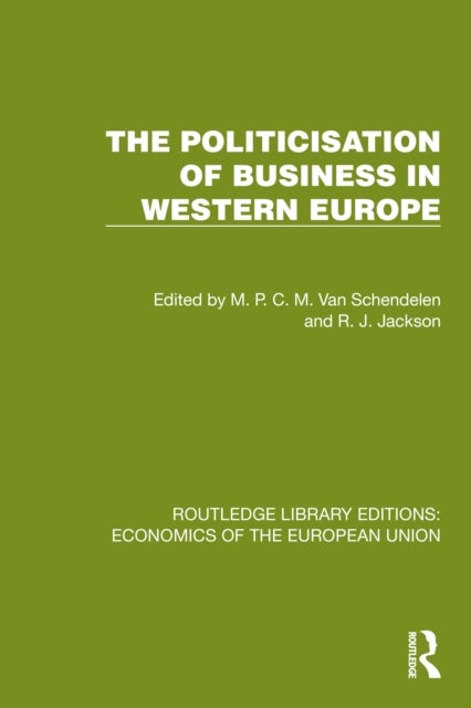 The Politicisation of Business in Western Europe