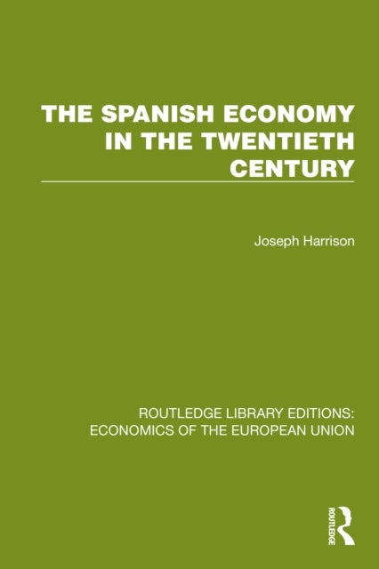 The Spanish Economy in the 20th Century