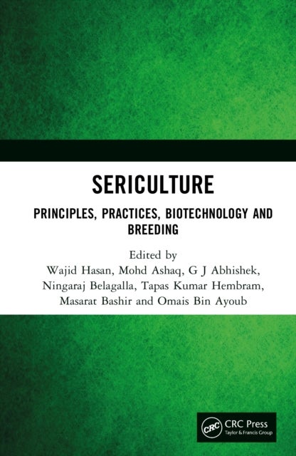 Sericulture - Principles, Practices, Biotechnology and Breeding