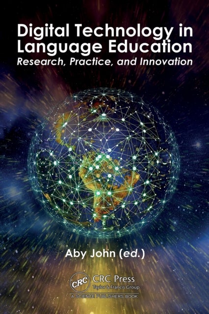 Digital Technology in Language Education - Research, Practice, and Innovation