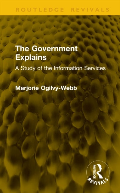 The Government Explains - A Study of the Information Services